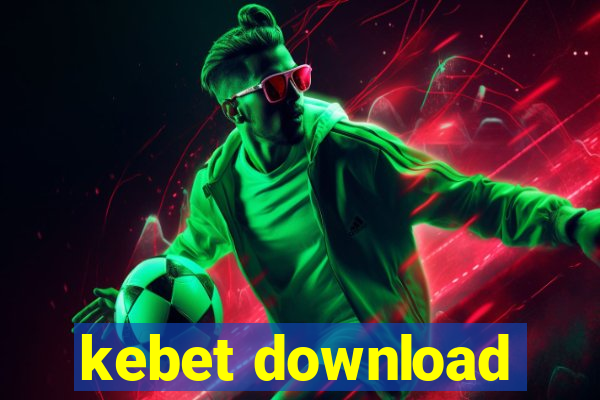 kebet download